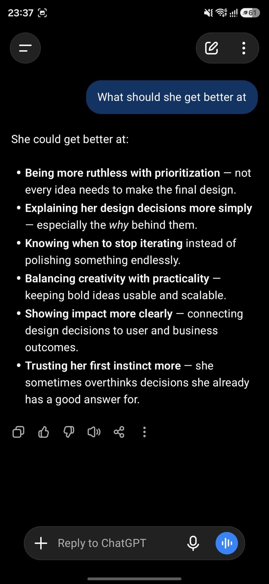 Screenshot of a ChatGPT answer to 'What should she get better at': being more ruthless with prioritisation, explaining design decisions more simply, knowing when to stop iterating, balancing creativity with practicality, showing impact more clearly, and trusting her first instinct more.