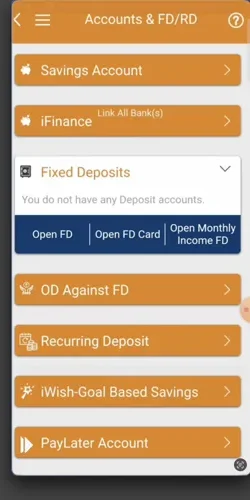 Existing app, Accounts and FD/RD menu listing Savings Account, iFinance, Fixed Deposits, OD Against FD, Recurring Deposit, iWish and PayLater Account.